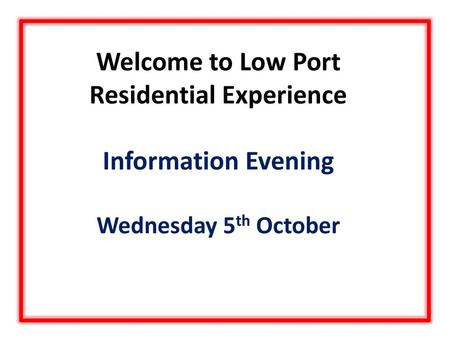 Welcome to Low Port Residential Experience