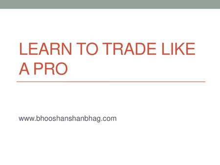 Learn to Trade Like a Pro