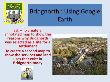 Bridgnorth : Using Google Earth