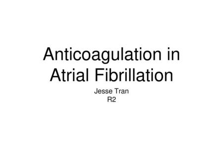 Anticoagulation in Atrial Fibrillation