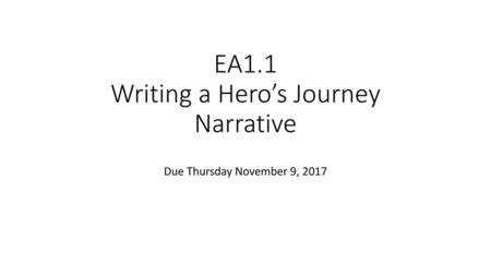 EA1.1 Writing a Hero’s Journey Narrative