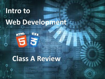 Intro to Web Development Class A Review