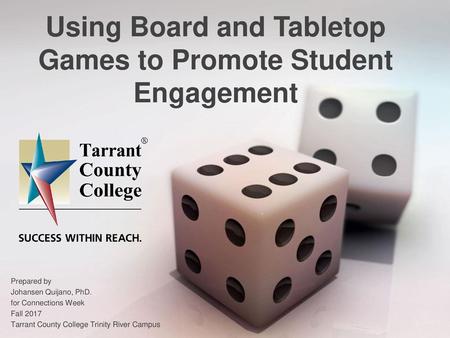 Using Board and Tabletop Games to Promote Student Engagement