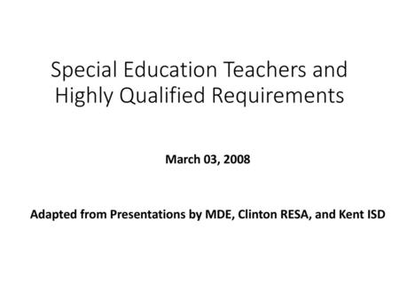 Special Education Teachers and Highly Qualified Requirements