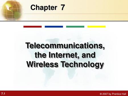 Telecommunications, the Internet, and Wireless Technology