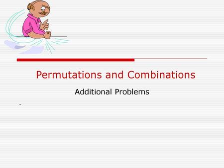 Permutations and Combinations