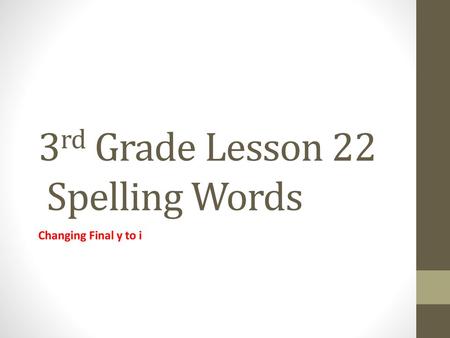 3rd Grade Lesson 22 Spelling Words