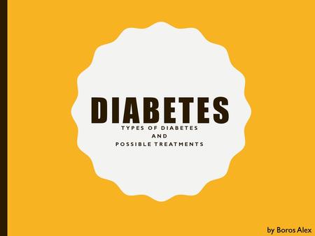 Types of diabetes And possible treatments