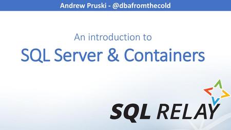 Andrew Pruski SQL Server & Containers