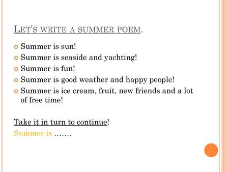 Let’s write a summer poem.