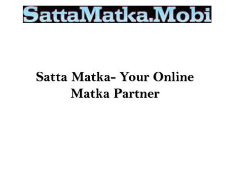 Satta Matka- Your Online Matka Partner