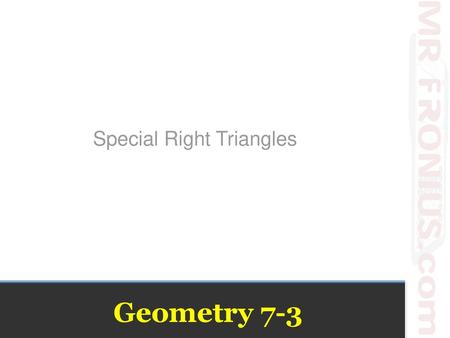 Special Right Triangles