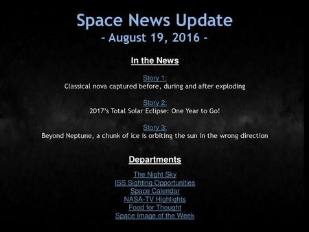 Space News Update - August 19, In the News Departments Story 1: