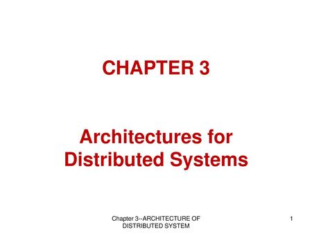 CHAPTER 3 Architectures for Distributed Systems