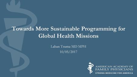 Towards More Sustainable Programming for Global Health Missions