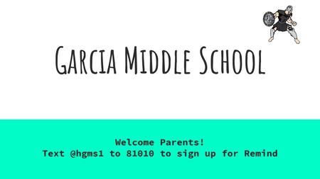 Welcome Parents! to to sign up for Remind