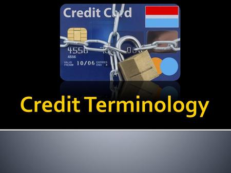 Credit Terminology.