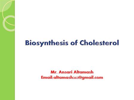 Biosynthesis of Cholesterol