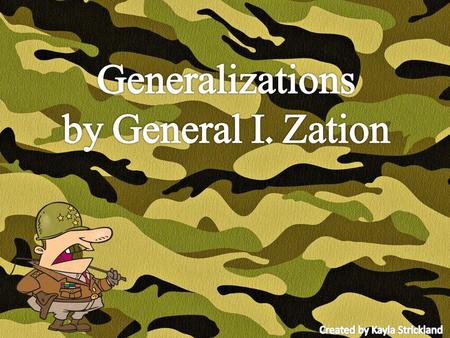 Generalizations by General I. Zation