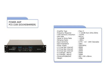 POWER AMP PCS-1100 [SOUNDBARRIER] Amplifier Type : Class H