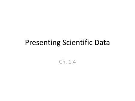 Presenting Scientific Data