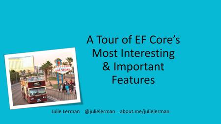 A Tour of EF Core’s Most Interesting & Important Features