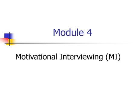 Motivational Interviewing (MI)