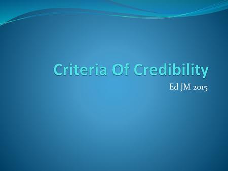 Criteria Of Credibility