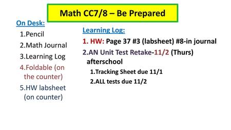 Math CC7/8 – Be Prepared On Desk: Pencil Learning Log: Math Journal