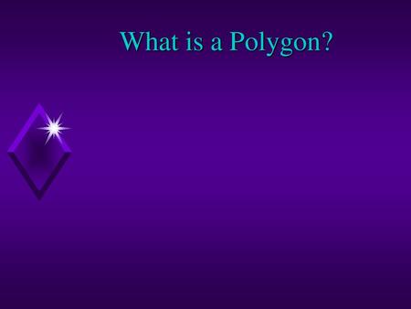 What is a Polygon?.