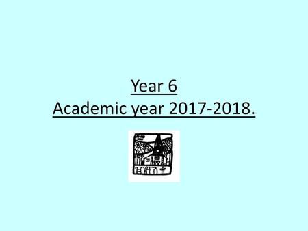 Year 6 Academic year 2017-2018..