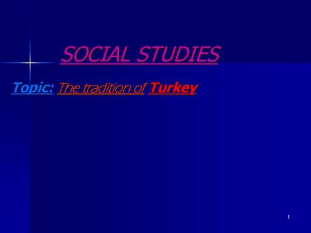 Topic: The tradition of Turkey