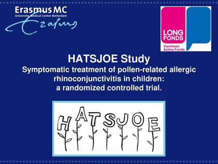 HATSJOE Study Symptomatic treatment of pollen-related allergic rhinoconjunctivitis in children: a randomized controlled trial.