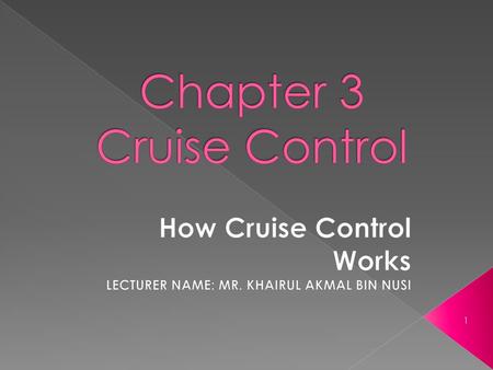 Chapter 3 Cruise Control