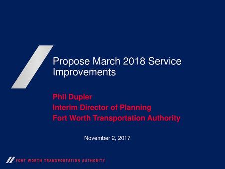 Propose March 2018 Service Improvements