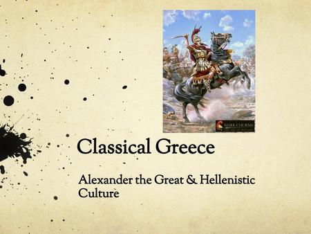 Alexander the Great & Hellenistic Culture