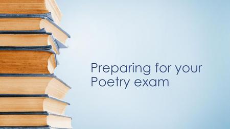 Preparing for your Poetry exam