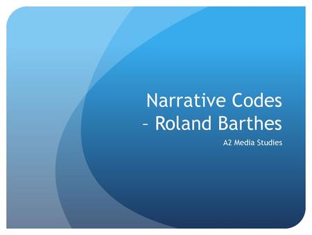 Narrative Codes – Roland Barthes