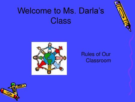 Welcome to Ms. Darla’s Class