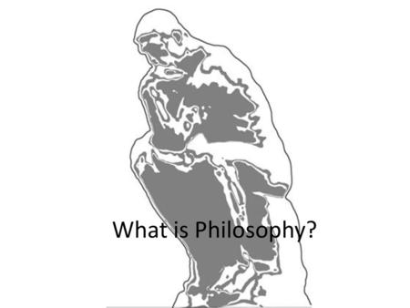 What is Philosophy?.