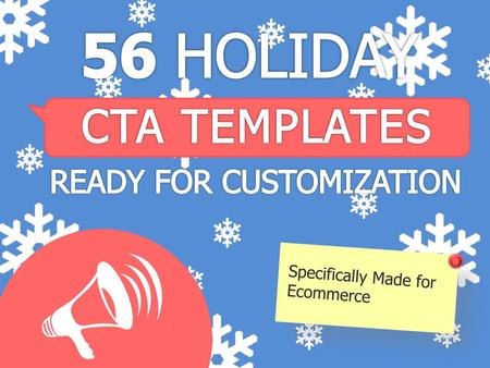 56 HOLIDAY CTA TEMPLATES READY FOR CUSTOMIZATION