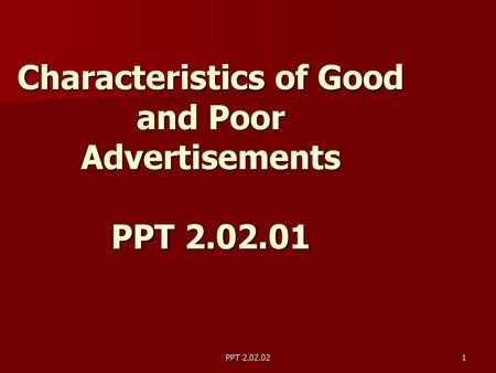 Characteristics of Good and Poor Advertisements PPT