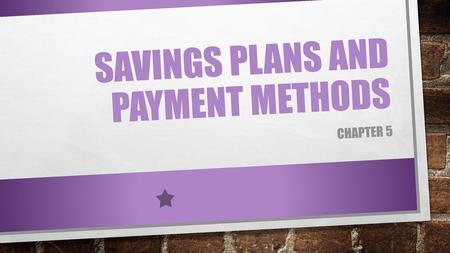 Savings Plans and Payment Methods