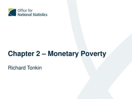 Chapter 2 – Monetary Poverty