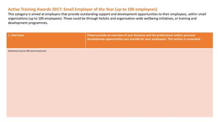 Active Training Awards 2017: Small Employer of the Year (up to 100 employees) This category is aimed at employers that provide outstanding support and.