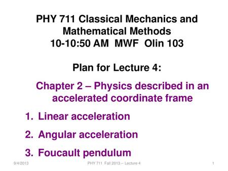 PHY 711 Classical Mechanics and Mathematical Methods