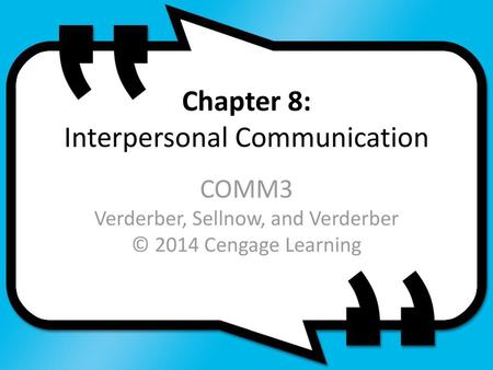 Chapter 8: Interpersonal Communication