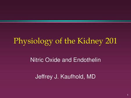 Physiology of the Kidney 201