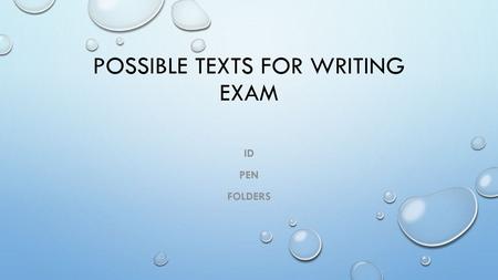 Possible Texts for writing exam