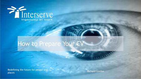 How to Prepare Your CV Richard Gordon